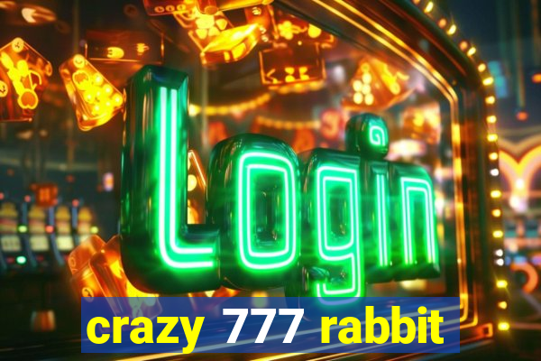 crazy 777 rabbit